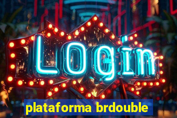 plataforma brdouble